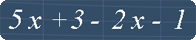 Algebra expression 5x +2 -2x -1