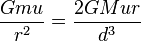  \frac{Gmu}{r^2} = \frac{2GMur}{d^3}