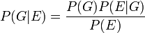 P(G | E) = \frac{P(G) P(E | G)}{P(E)}