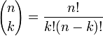  {n \choose k} = \frac{n!}{k! (n-k)!} 