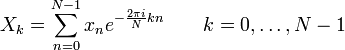 X_k = \sum_{n=0}^{N-1} x_n e^{-\frac{2 \pi i}{N} k n} \quad \quad k = 0, \dots, N-1