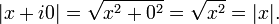  |x + i0| = \sqrt{x^2 + 0^2} = \sqrt{x^2} = |x|.