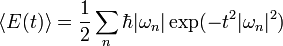 \langle E(t) \rangle = \frac{1}{2} \sum_n \hbar |\omega_n| 
\exp (-t^2|\omega_n|^2)