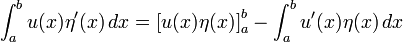 \int_a^b u(x) \eta'(x)\,dx = \left[ u(x) \eta(x) \right]_{a}^{b} - \int_a^b  u'(x) \eta(x)\,dx