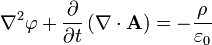 \nabla^2 \varphi + \frac{\partial}{\partial t} \left ( \mathbf \nabla \cdot \mathbf A \right ) = - \frac{\rho}{\varepsilon_0}